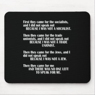 First They Came For The Socialists Left To Speak P Mouse Pad
