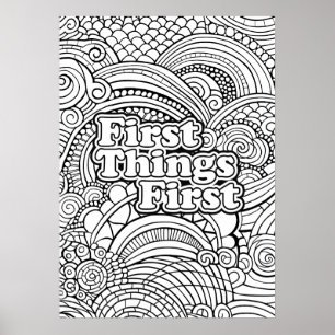 First Things First Abstract Pattern Adult Colourin Poster