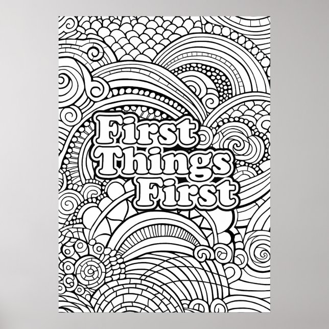 First Things First Abstract Pattern Adult Colourin Poster (Front)