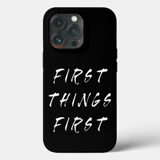 First Things First Slogan Quote Handwritten Style  Case-Mate iPhone Case (Back)