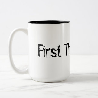 First things First! Two-Tone Coffee Mug