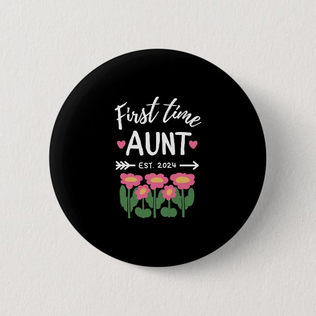 First Time Aunt Est 2024 Promoted To New Aunt 6 Cm Round Badge (Front)