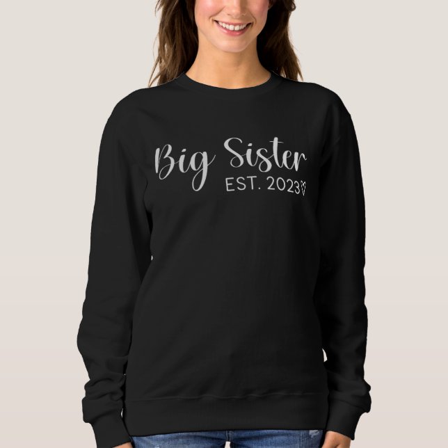 First Time Big Sister 2023 Mothers Day First Time  Sweatshirt (Front)