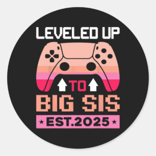First Time Big Sister 2025 I Levelled Up to Sister Classic Round Sticker