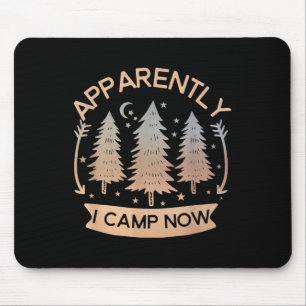 First Time Camping Cute New Camper Rv Apparently I Mouse Pad