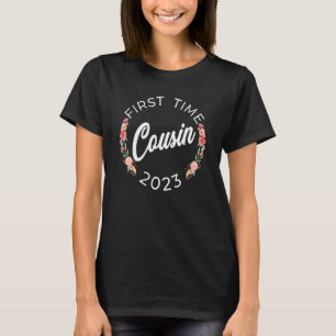 First Time Cousin 2023 Pregnancy Announcement Flor T-Shirt