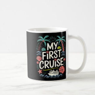 first time cruise family vacation ship trip 2025 coffee mug