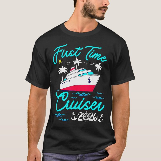 First Time Cruiser 2026 1st Cruise Vacation Family T-Shirt (Front)