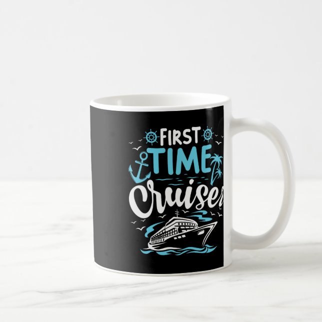First Time Cruiser First Cruise Ship Vacation Trip Coffee Mug (Right)