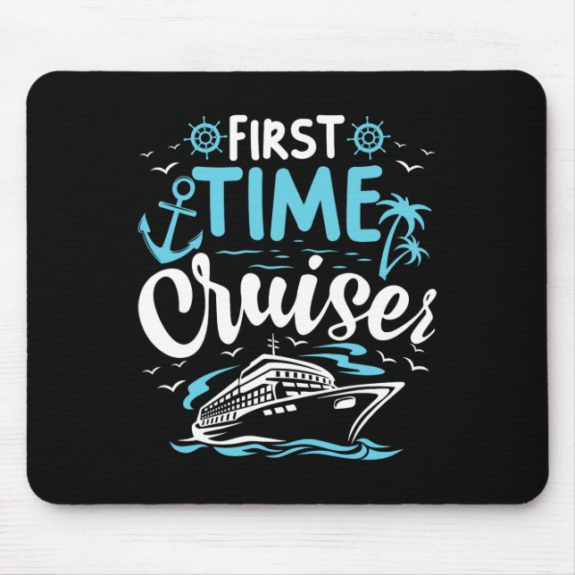First Time Cruiser First Cruise Ship Vacation Trip Mouse Pad (Front)