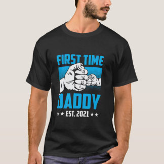 First Time Daddy Est 2021 Fathers Day Pregnancy An T-Shirt