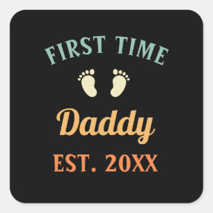 First Time Daddy Fatherhood Father's Day Square Sticker