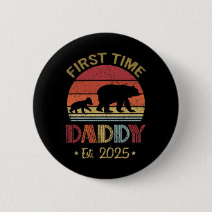First Time Daddy New Dad Est 2025 Fathers Day Boy 6 Cm Round Badge