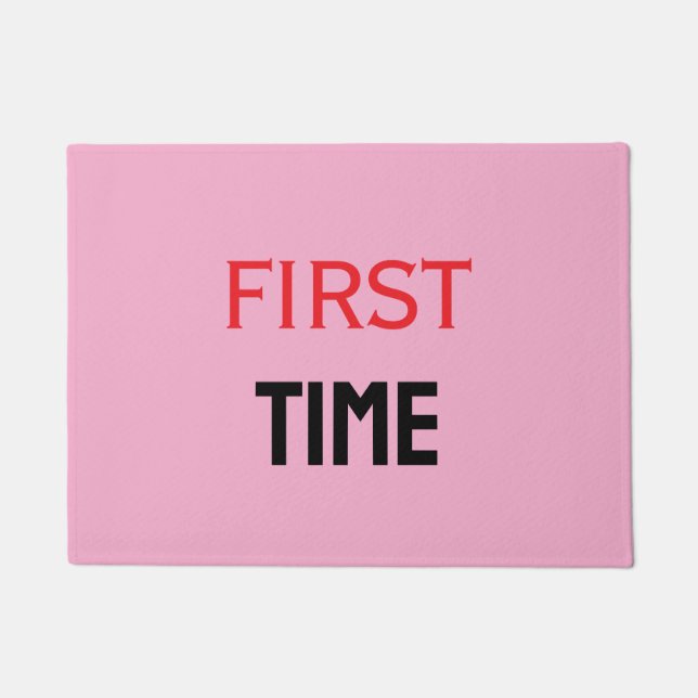 FIRST TIME DOORMAT (Front)