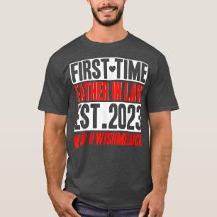 First Time Father In Law A Funny Pregnancy Announc T-Shirt