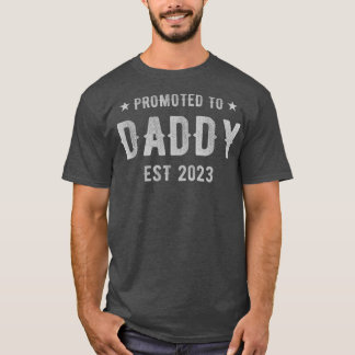 First Time Gift New Dad Funny Promoted To Daddy Es T-Shirt