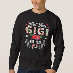 First Time Gigi Birthday Mothers Day Cute Flower Sweatshirt
