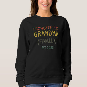 First Time Grandma 2023 Funny Promoted To Grandma Sweatshirt