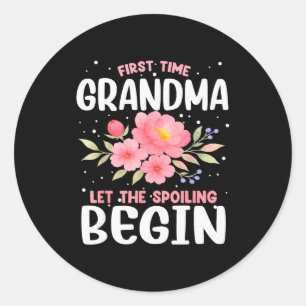 First Time Grandma Let The Siling Begin  Classic Round Sticker