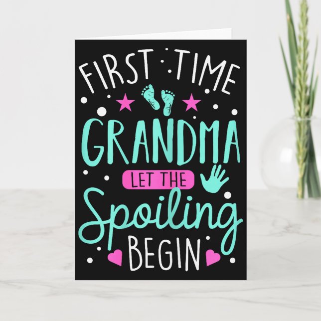 First Time Grandma Let The Siling Begin Funny Gran Card (Front)