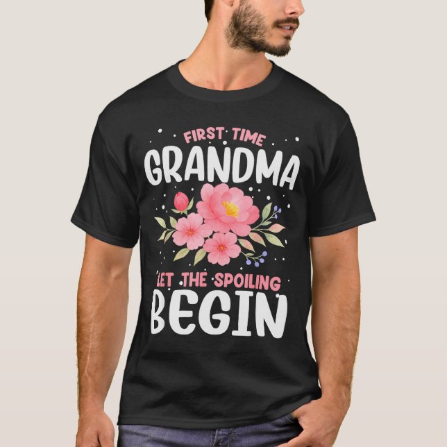 First Time Grandma Let The Siling Begin  T-Shirt (Front)