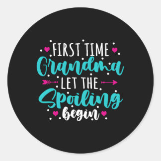 First Time Grandma Let The Spoiling Begin Classic Round Sticker