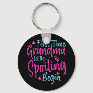 First Time Grandma Let The Spoiling Begin Grandmot Key Ring