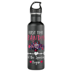 First Time Grandma Let the Spoiling Begin New 1st  710 Ml Water Bottle
