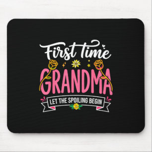 First Time Grandma Let The Spoiling Begin New Gran Mouse Pad