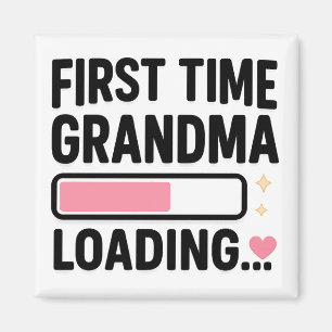 First Time Grandma Loading Magnet