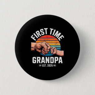First Time Grandpa Est 2026 Baby Announcement Grea 6 Cm Round Badge