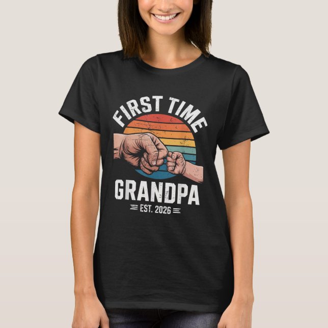 First Time Grandpa Est 2026 Baby Announcement Grea T-Shirt (Front)