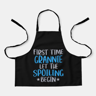 First Time Grannie Let The Spoiling Begin gifts Apron