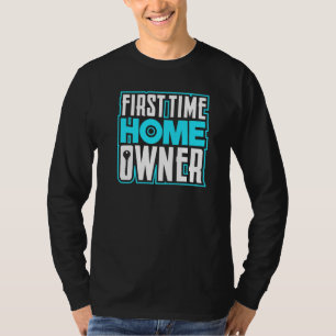 First Time Homeowner Girl Housewarming New House T-Shirt