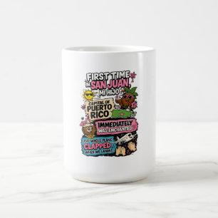 First Time In San Juan Mi Hijo Funny Puerto Rico Coffee Mug