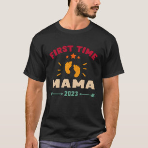 First Time Mama 2023 for Mama Pregnancy Announceme T-Shirt