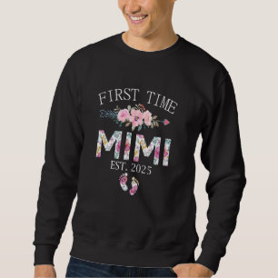 First Time Mimi est 2025 First Time Pregnancy Anno Sweatshirt