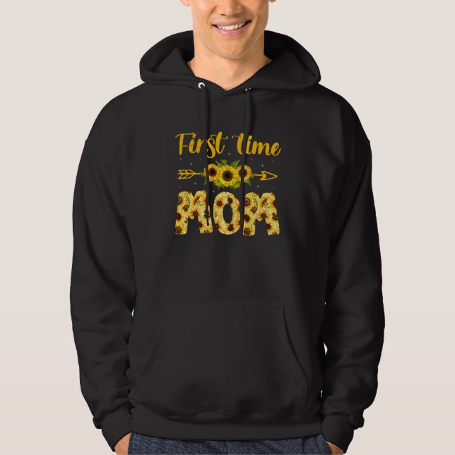 First Time Mom Sunflower Promoted To Mommy Mother  Hoodie (Front)