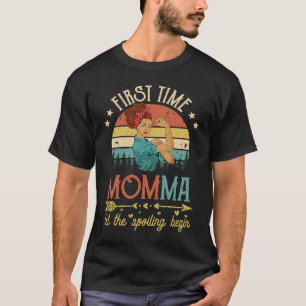 First Time Momma Let The Spoiling Begin Vintage Mo T-Shirt