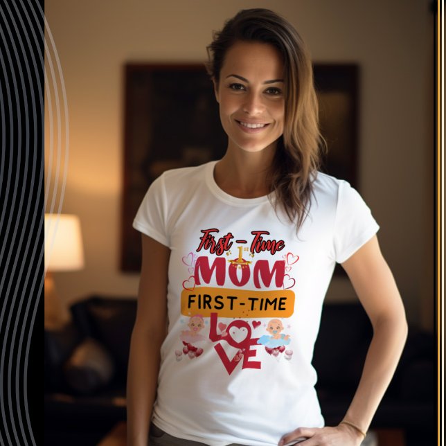 First-time moms, first-time love T-Shirt (Creator Uploaded)