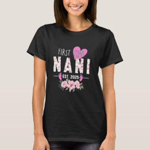 First Time Nani Est 2025 Gifts Promoted To Grandma T-Shirt