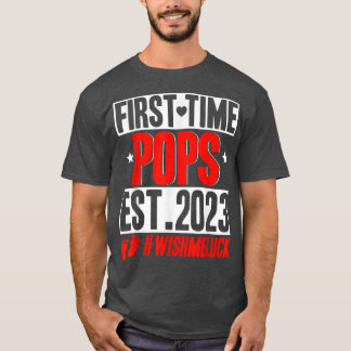 First Time Pops 2023 A Funny Pregnancy Announcemen T-Shirt