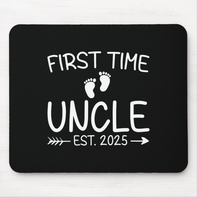 First Time Uncle Est. 2025 Fathers Day Ba  Mouse Pad (Front)