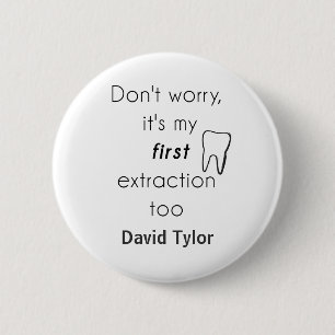 First Tooth Extraction! 6 Cm Round Badge