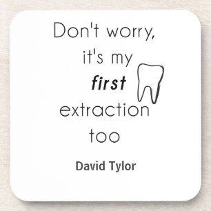 First Tooth Extraction! Coaster