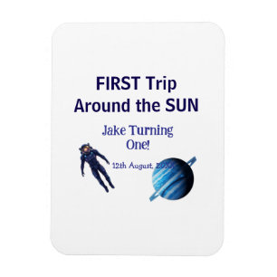 First trip around the sun planet astronaut birthda magnet