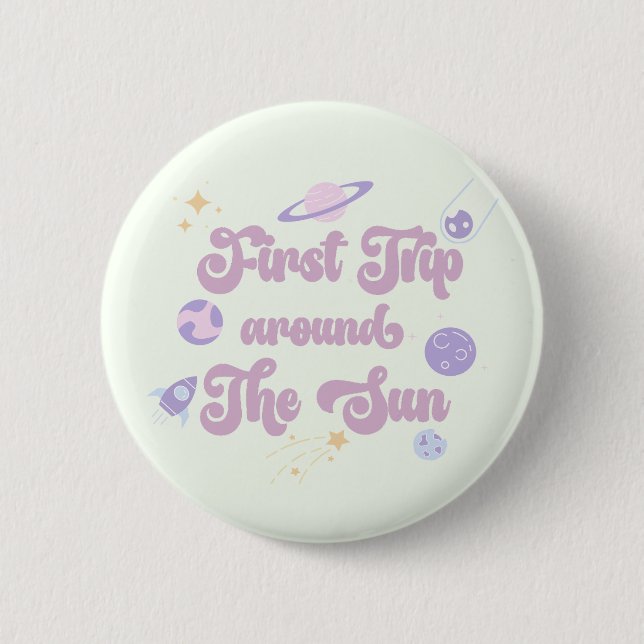 First Trip Around The Sun Space 1st Birthday 6 Cm Round Badge (Front)