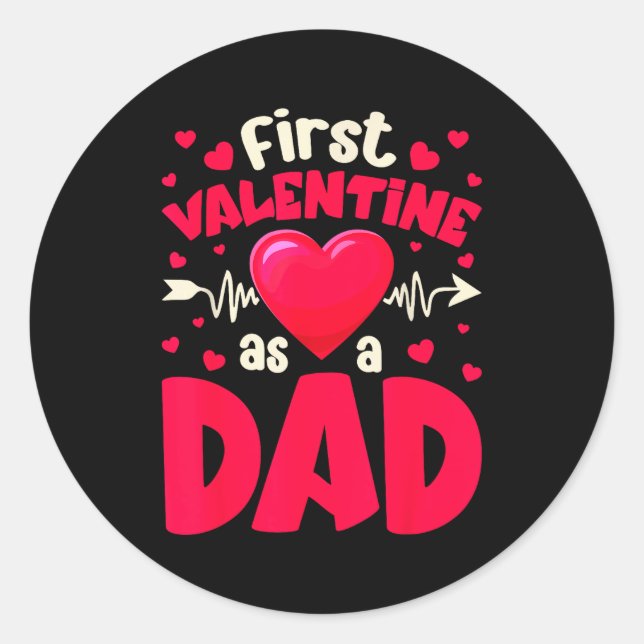First Valentine As A Dad Funny Valentine New Dad B Classic Round Sticker (Front)