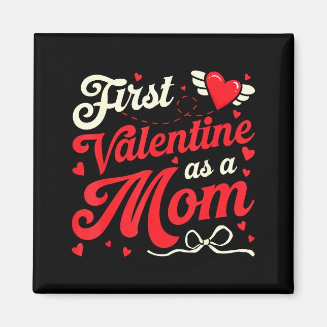 First Valentine As A Mum Funny Valentine New Dad B Magnet (Front)