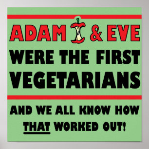 First Vegetarians Funny Poster Sign